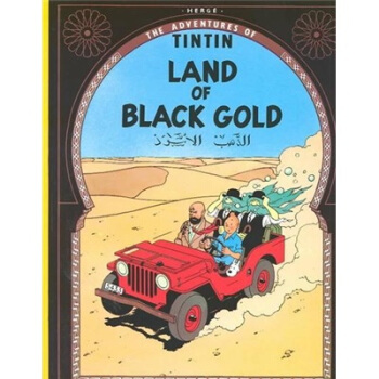 The Adventures of Tintin: Land of the Black Gold 丁丁历险记系列：黑金地带 [平装] [8岁及以上] pdf epub mobi 下载