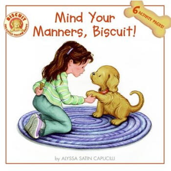Mind Your Manners Biscuit!注意禮節，小餅乾！ [平裝] [4-8歲] pdf epub mobi 下载