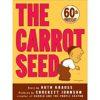 The Carrot Seed (60th Anniversary Edition)[鬍蘿蔔種子，60周年紀念版] 英文原版 [平裝] [4歲及以上] pdf epub mobi 下载