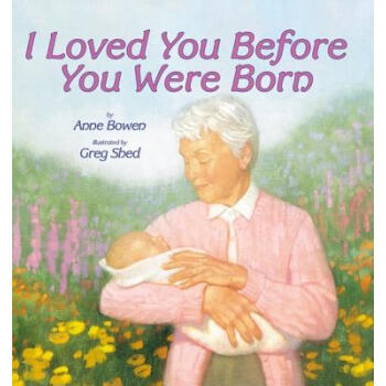 I Loved You Before You Were Born [平装] [4岁及以上] pdf epub mobi 电子书 下载