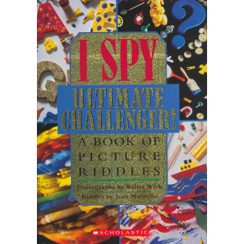 I Spy: Ultimate Challenger!: A Book of Picture Riddles 視覺大發現係列: 終極挑戰 [精裝] [4歲及以上] pdf epub mobi 下载