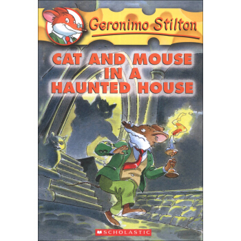 Geronimo Stilton #3: Cat and Mouse in a Haunted House 老鼠记者系列#03：鬼屋里的猫鼠大战 英文原版 [平装] [7岁以上] pdf epub mobi 电子书 下载