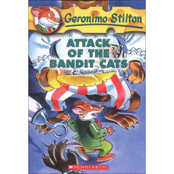 Geronimo Stilton #8: Attack of the Bandit Cats 老鼠记者系列#08：强盗猫的袭击 [平装] [7岁以上] [老鼠记者系列8：强盗猫的袭击 ] pdf epub mobi 电子书 下载