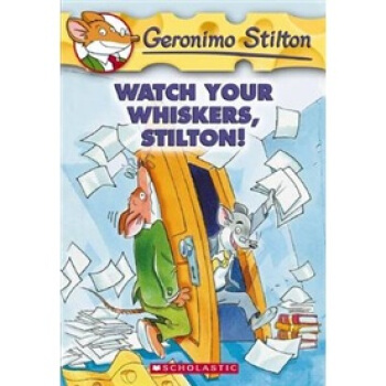 Geronimo Stilton #17: Watch Your Whiskers Stilton 老鼠記者17：小心鬍子！斯提爾頓 [平裝] [7-10歲] [老鼠記者17：小心鬍子！斯蒂頓！] pdf epub mobi 電子書 下載