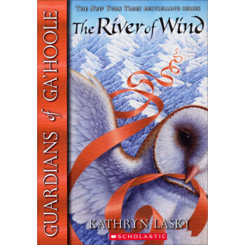 The Guardians of Ga'hoole #13: The River of Wind 貓頭鷹王國#13：風之河 [平裝] [9歲及以上] pdf epub mobi 下载