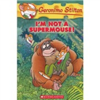 Geronimo Stilton #43: I'm Not a Supermouse! 老鼠記者係列43：我不是超級鼠！ [平裝] [7歲以上] pdf epub mobi 電子書 下載