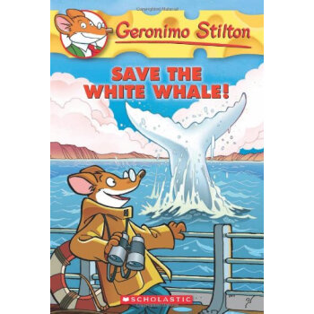 Save the White Whale! (Geronimo Stilton, No. 45)老鼠記者#45： 拯救大白鯨 [平裝] [7-10歲] pdf epub mobi 電子書 下載