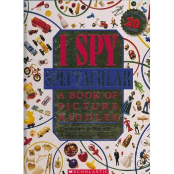I Spy Spectacular : A Book of Picture Riddles視覺大發現係列： 不可思議 [精裝] [4-8歲] pdf epub mobi 下载