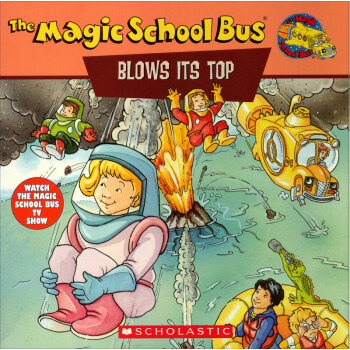The Magic School Bus Blows Its Top: A Book About Volcanoes 神奇校車係列: 神奇的火山 英文原版 [平裝] [6-10歲] [神奇校車係列: 神奇的火山] pdf epub mobi 下载