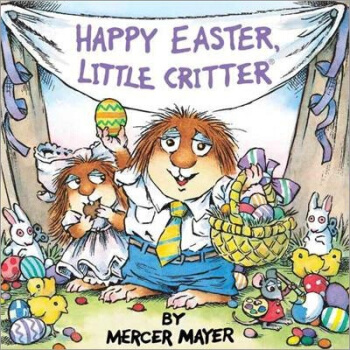 Happy Easter， Little Critter 欢庆复活节的小生物 英文原版 [平装] [3岁及以上] pdf epub mobi 电子书 下载
