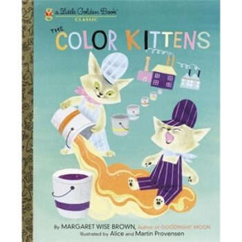 The Color Kittens (Little Golden Book) 彩色猫咪的故事 英文原版 [精装] [3岁及以上] pdf epub mobi 下载