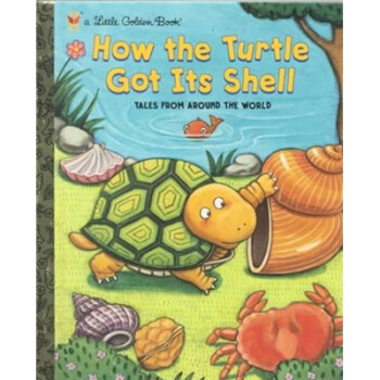 How the Turtle Got Its Shell[海龜是怎樣找到它的殼的] 英文原版 [精裝] [3歲及以上] pdf epub mobi 下载
