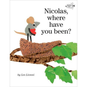Nicolas， Where Have You Been?[尼古拉斯，你去哪里了？] 英文原版 [平装] [3-7岁] pdf epub mobi 下载