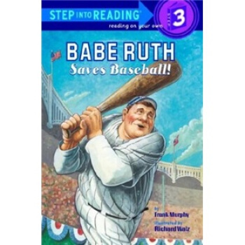 Babe Ruth Saves Baseball! 進階式閱讀叢書: 魯斯拯救比賽！ [平裝] [5-8歲] pdf epub mobi 下载