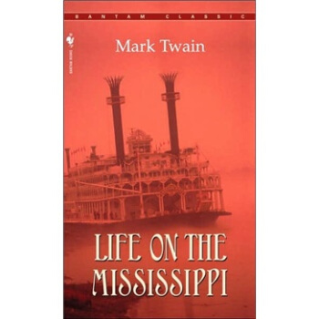 Life on the Mississippi密西西比河上的生活 英文原版 [平裝] pdf epub mobi 下载