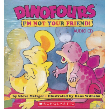 Dinofours: I'm Not Your Friend (Audio CD) 恐龍寶寶美好生活係列：我不是你的朋友瞭! [平裝] [0-5歲] pdf epub mobi 下载