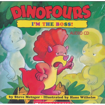 Dinofours: I'm The Boss (Audio CD) 恐龙宝宝美好生活系列:我是老大！ [平装] pdf epub mobi 电子书 下载