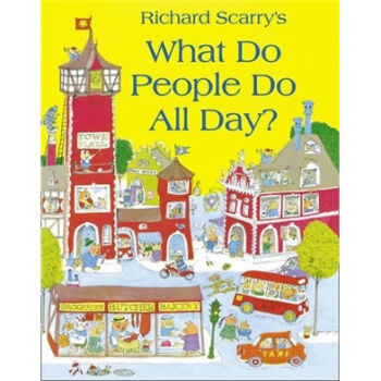 Richard Scarry's What Do People Do All Day?斯凱瑞童書：忙忙碌碌鎮 英文原版 [平裝] [4歲及以上] pdf epub mobi 電子書 下載