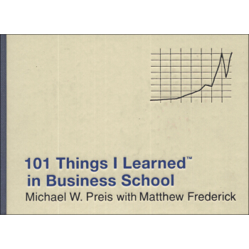 101 Things I Learned in Business School 在商學院學到的101件事 [精裝] pdf epub mobi 電子書 下載
