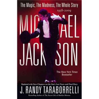 Michael Jackson: The Magic The Madness The Whole Story 1958-2009[迈克尔·杰克逊传] [平装] pdf epub mobi 下载