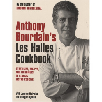 Anthony Bourdain's Les Halles Cookbook: Classic Bistro Cooking [平装] pdf epub mobi 下载