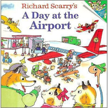 Richard Scarry's a Day at the Airport飛機場的一天 英文原版 [平裝] [3-7歲] pdf epub mobi 下载