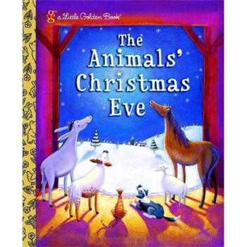 The Animals' Christmas Eve (Little Golden Book) [精装] [3岁及以上] pdf epub mobi 电子书 下载