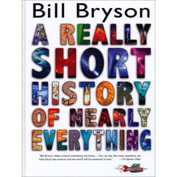 A Really Short History of Nearly Everything萬物簡史 英文原版 [精裝] [9歲及以上] pdf epub mobi 下载