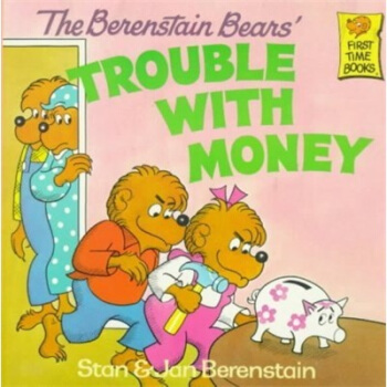 The Berenstain Bears and the Trouble with Money貝貝熊係列 [平裝] [3-7歲] pdf epub mobi 下载