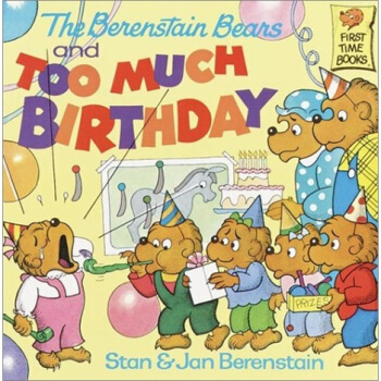 The Berenstain Bears and Too Much Birthday贝贝熊系列 [平装] [3-7岁] pdf epub mobi 下载