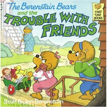 The Berenstain Bears and the Trouble with Friends貝貝熊係列 英文原版 [平裝] [3-7歲] pdf epub mobi 電子書 下載