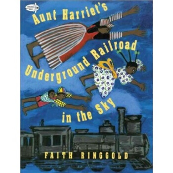 Aunt Harriet's Underground Railroad in the Sky [平裝] [3歲及以上] pdf epub mobi 下载