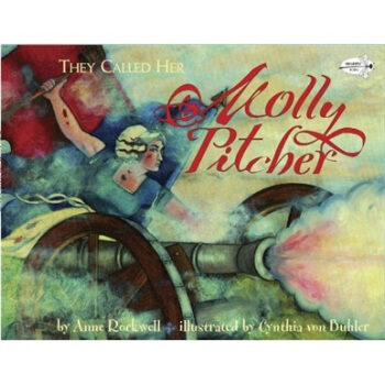 They Called Her Molly Pitcher [平装] [3-7岁] pdf epub mobi 下载