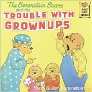 The Berenstain Bears & Trouble Grownups贝贝熊系列 [平装] [3-7岁] pdf epub mobi 电子书 下载