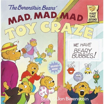 The Berenstain Bears' Mad, Mad, Mad Toy Craze貝貝熊係列 [平裝] [3-7歲] pdf epub mobi 下载