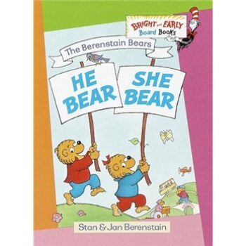 The Berenstain Bears: He Bear, She Bear (Bright & Early Board Books)贝贝熊系列 [平装] [0-3岁] pdf epub mobi 下载