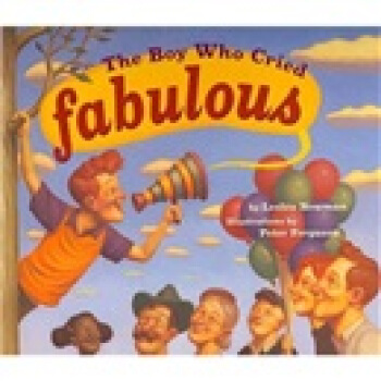 The Boy Who Cried Fabulous [平装] [3岁及以上] pdf epub mobi 下载