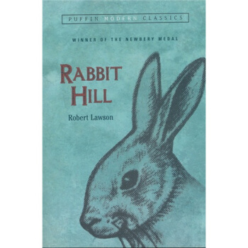 Rabbit Hill (Puffin Modern Classics) 小兔希尔 [平装] [8岁及以上] pdf epub mobi 下载
