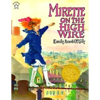 Mirette on the High Wire 高絲上的米瑞特 英文原版 [平裝] [4-8歲] pdf epub mobi 下载