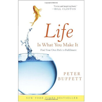 Life Is What You Make It做你自己:股神巴菲特送給兒子的人生禮物! 英文原版 [平裝] pdf epub mobi 下载