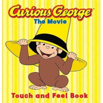 Curious George the Movie (Touch and Feel Book) [Board book][好奇的乔治系列] [平装] pdf epub mobi 下载