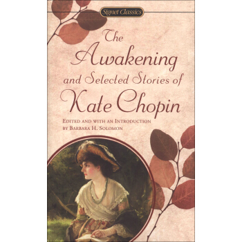 The Awakening and Selected Stories of Kate Chopin 《覺醒》和凱特·肖邦故事選 英文原版 [平裝] pdf epub mobi 下载