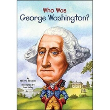 Who Was George Washington? 谁是乔治·华盛顿 [平装] [8岁及以上] pdf epub mobi 电子书 下载