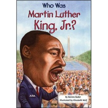 Who Was Martin Luther King, Jr.? 人權運動領袖馬丁?路德?金(人物傳奇係列) [平裝] [7歲及以上] pdf epub mobi 下载