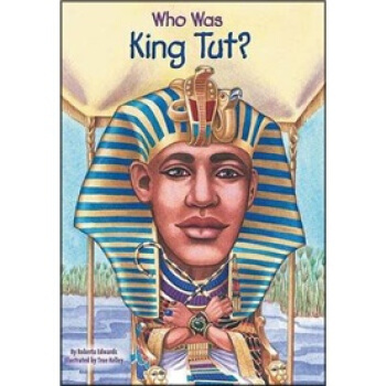 Who Was King Tut? 古埃及图特王(人物传奇系列) 英文原版 [平装] [7岁及以上] pdf epub mobi 下载