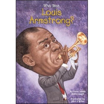 Who Was Louis Armstrong? [平裝] [8歲及以上] pdf epub mobi 電子書 下載