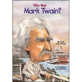 Who Was Mark Twain? 幽默文學大師馬剋?吐溫(人物傳奇係列) [平裝] [8歲及以上] pdf epub mobi 下载