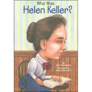 Who Was Helen Keller? 神奇的海伦?凯勒(人物传奇系列) 英文原版 [平装] [7岁及以上] pdf epub mobi 电子书 下载