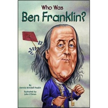 Who Was Ben Franklin? 天纔本傑明?富蘭剋林(人物傳奇係列) 英文原版 [平裝] [8歲及以上] pdf epub mobi 下载