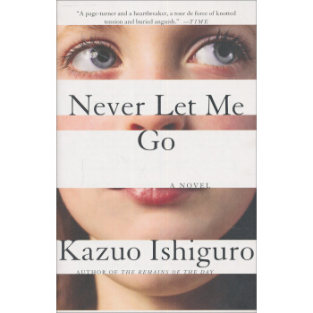 Never Let Me Go (Vintage International) 石黑一雄：别让我走 2017诺贝尔文学奖得主作品 [平装] pdf epub mobi 下载